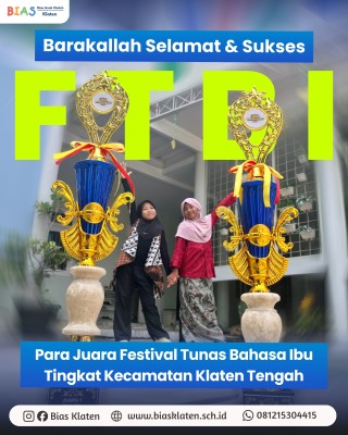 Para Juara Festival Tunas Bahasa Ibu Tingkat Kecamatan Klaten Tengah